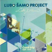 Review: Lubo Samo Project - Good Trip 1998-2016